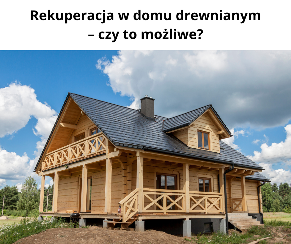 Rekuperacja w domu drewnianym – czy to możliwe? Wszystko, co musisz wiedzieć! 1 Rekuperacja w domu drewnianym – czy to możliwe? Wszystko, co musisz wiedzieć!